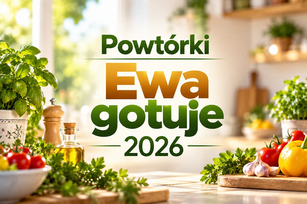 „Ewa gotuje” 2026 – powtórki. Kiedy i gdzie oglądać program?